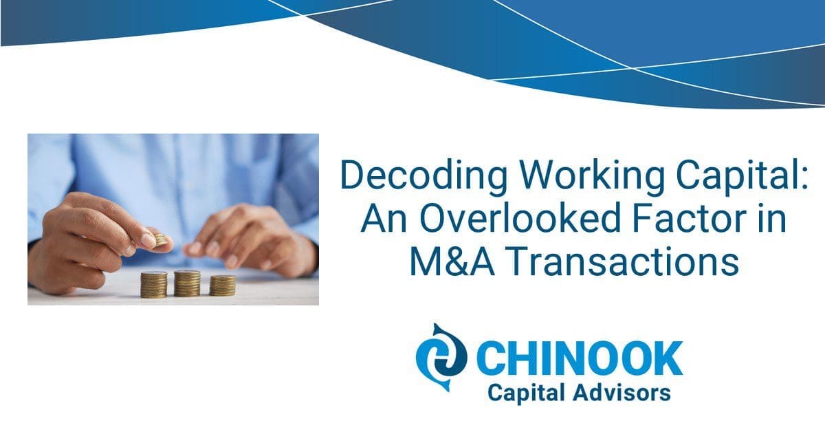 Decoding Working Capital: An Overlooked Factor in M&A Transactions